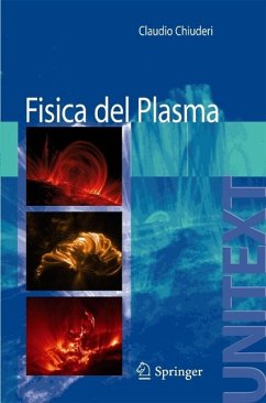 Fisica del Plasma: Fondamenti E Applicazioni Astrofisiche - Chiuderi, Claudio