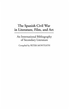 The Spanish Civil War in Literature, Film, and Art - Monteath, Peter