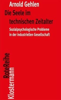 Die Seele im technischen Zeitalter - Gehlen, Arnold