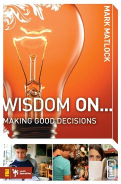 Wisdom On... Making Good Decisions - Matlock, Mark