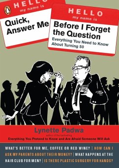 Quick, Answer Me Before I Forget the Question - Padwa, Lynette