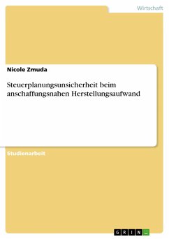 Steuerplanungsunsicherheit beim anschaffungsnahen Herstellungsaufwand - Zmuda, Nicole