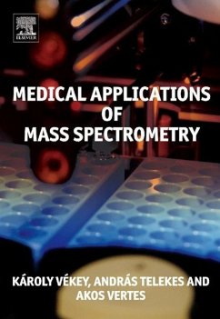 Medical Applications of Mass Spectrometry - Vekey, Karoly / Vertes, Akos / Telekes, Andreas (eds.)