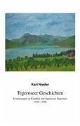 Tegernseer Geschichten - Nieder, Karl
