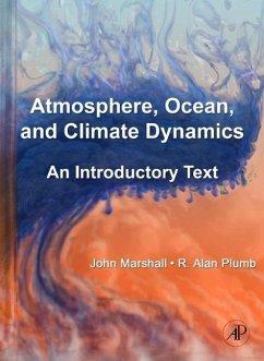 Atmosphere, Ocean and Climate Dynamics - Marshall, John (Massachusetts Institute of Technology, Cambridge, U.; Plumb, R. Alan (Massachusetts Institute of Technology, Cambridge, U.