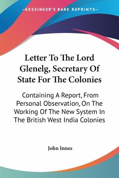 Letter To The Lord Glenelg, Secretary Of State For The Colonies - Innes, John