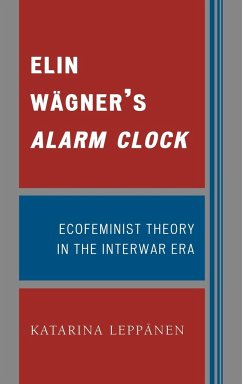 Elin Wägner's Alarm Clock - Leppänen, Katarina