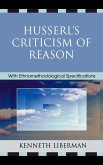 Husserl's Criticism of Reason Husserl's Criticism of Reason