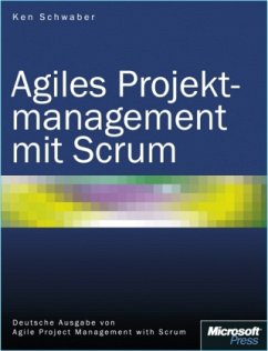 Agiles Projektmanagement mit Scrum - Schwaber, Ken