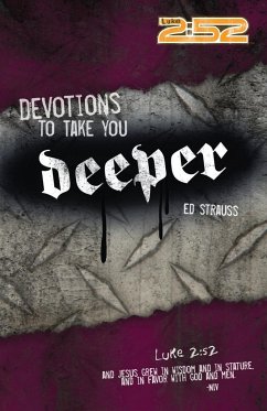 Devotions to Take You Deeper - Strauss, Ed