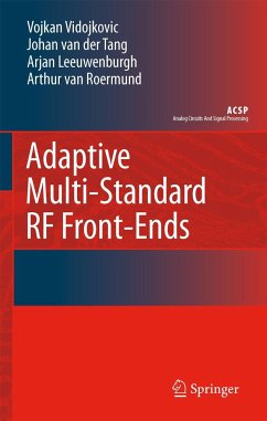 Adaptive Multi-Standard RF Front-Ends - Vidojkovic, Vojkan; Tang, J van der; Leeuwenburgh, Arjan; Roermund, Arthur H M van