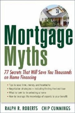 Mortgage Myths - Roberts, Ralph R; Cummings, Chip