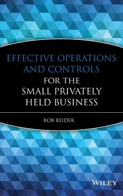 Effective Operations and Controls for the Small Privately Held Business - Reider, Rob