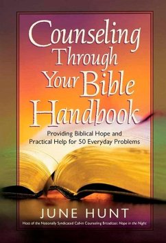 Counseling Through Your Bible Handbook - Hunt, June