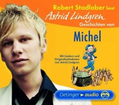 Robert Stadlober liest Astrid Lindgren Geschichten von Michel - Lindgren, Astrid