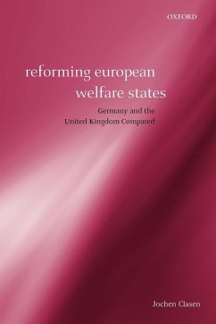 Reforming European Welfare States - Clasen, Jochen