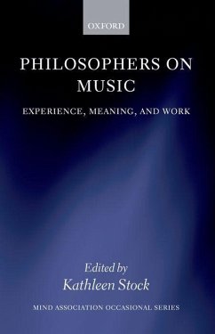 Philosophers on Music: Experience, Meaning, and Work - Stock, Kathleen (ed.)