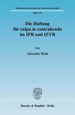 Die Haftung für culpa in contrahendo im IPR und IZVR