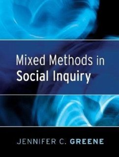 Mixed Methods in Social Inquiry - Greene, Jennifer C