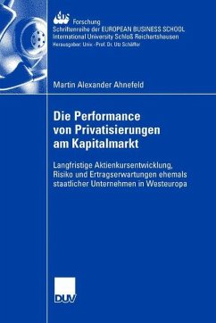 Die Performance von Privatisierungen am Kapitalmarkt - Ahnefeld, Martin A.