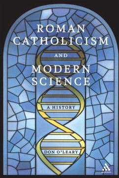 Roman Catholicism and Modern Science - O'Leary, Don