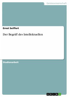 Der Begriff des Intellektuellen - Seiffert, Ernst