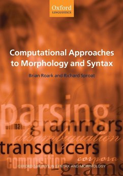 Computational Approaches to Morphology and Syntax - Roark, Brian; Sproat, Richard