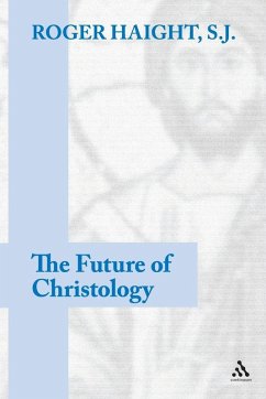 The Future of Christology - Haight, Roger