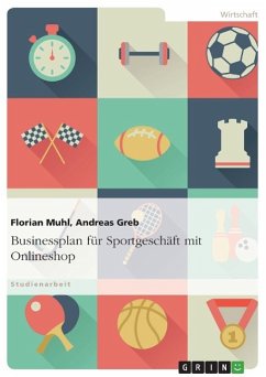 Businessplan für Sportgeschäft mit Onlineshop - Greb, Andreas;Muhl, Florian