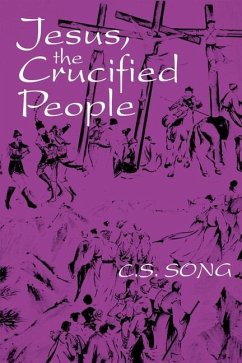 Jesus the Crucified People - Song, C S; Song, Choan-Seng