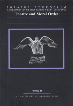 Theatre Symposium, Vol. 15: Theatre and Moral Order Volume 15