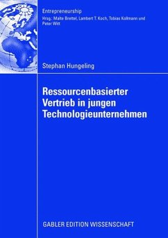 Ressourcenbasierter Vertrieb in jungen Technologieunternehmen - Hungeling, Stephan