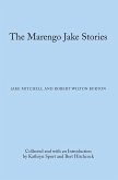 The Marengo Jake Stories: The Tales of Jake Mitchell and Robert Wilton Burton