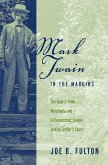 Mark Twain in the Margins: The Quarry Farm Marginalia and a Connecticut Yankee in King Arthur's Court