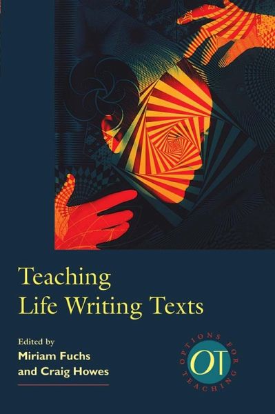 Teaching Life Writing Texts Teaching Life Writing Texts
