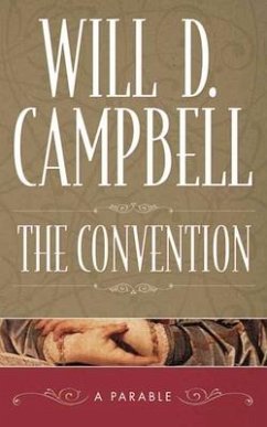 The Convention: A Parable - Campbell, Will D.