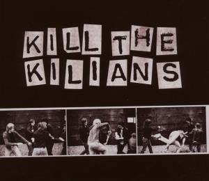 Kill The Kilians