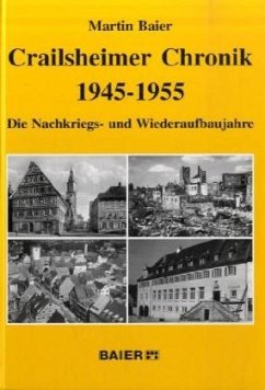 Crailsheimer Chronik 1945-1955 - Baier, Martin