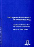 Shakespeares Liebessonette in Prosaübersetzung