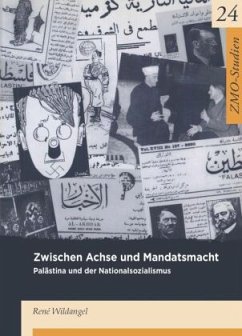 Zwischen Achse und Mandatsmacht - Wildangel, René