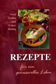 Rezepte für ein genussvolles Leben Rezepte für ein genussvolles Leben