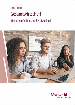 Gesamtwirtschaft für das kaufmännische Berufskolleg 1. Baden-Württemberg - Speth, Hermann;Boller, Eberhard