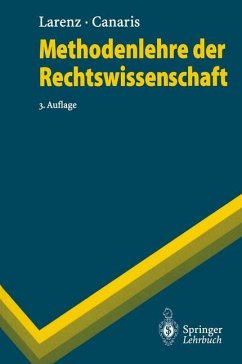 Methodenlehre der Rechtswissenschaft - Canaris, Claus-Wilhelm;Larenz, Karl