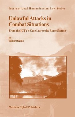 Unlawful Attacks in Combat Situations - Olásolo, Héctor
