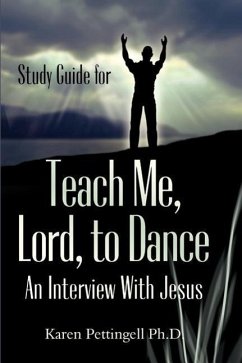 Study Guide for Teach Me, Lord, to Dance - Pettingell, Karen