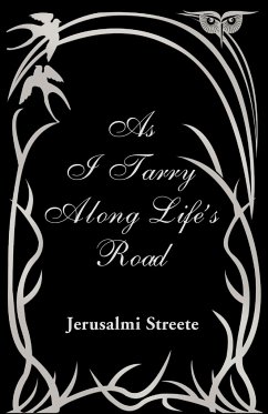 As I Tarry Along Life's Road - Streete, Jerusalmi