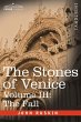 The Stones of Venice, Volume III - Bild 1