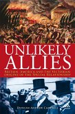 Unlikely Allies: Britain, America and the Victorian Origins of the Special Relationship