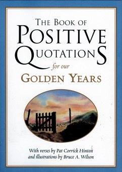 The Book of Positive Quotations for Our Golden Years - Hinton, Pat Corrick