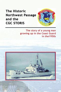 The Historic Northwest Passage and the Cgc Storis - Juge, Dick